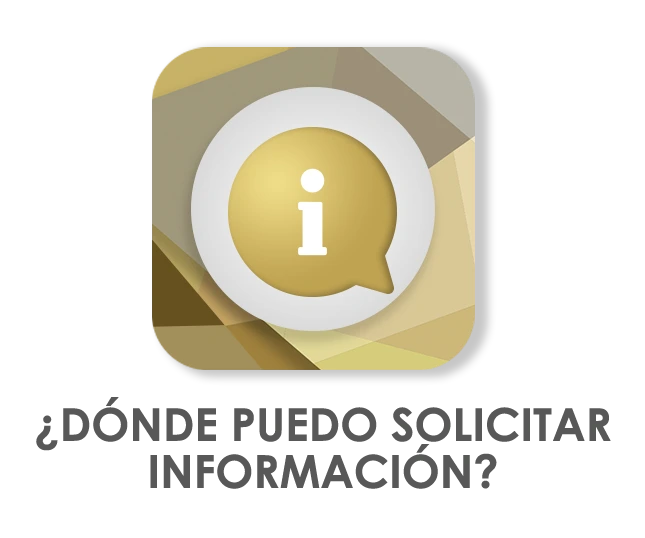 ¿Dónde puedo solicitar información?